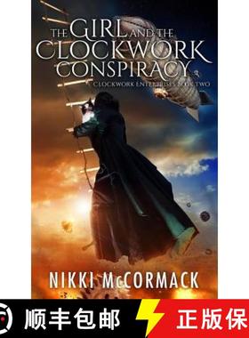 【3-4周达】The Girl and the Clockwork Conspiracy [9780996319621]