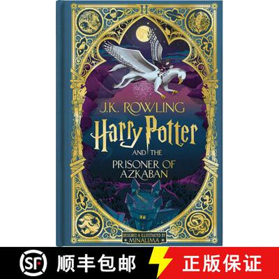 精装 Harry Potter and the Prisoner of Azkaban (Harry Potter, Book 3) (Minalima Edition) (Interactive ... [9781338815283]
