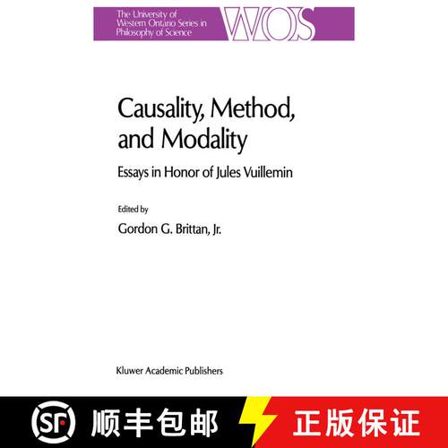 【3-4周达】精装 Causality, Method, and Modality : Essays in Honor of Jules Vuillemin [9780792310457]