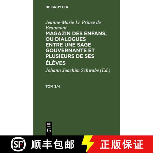 【3-4周达】精装 Jeanne–Marie Le Prince de Beaumont: Magazin des enfans, ou dialogues entre une sage ... [9783112510995]