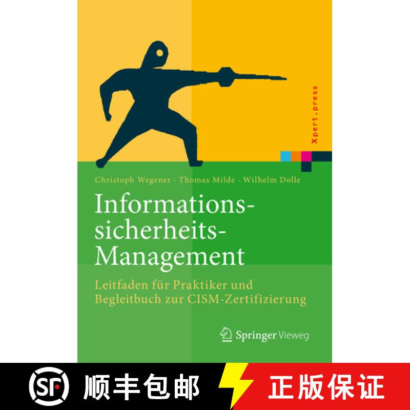 【3-4周达】Informationssicherheits-Management: Leitfaden Für Praktiker Und Begleitbuch Zur Cism-Zert... [9783662491669]