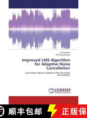 预订 Improved LMS Algorithm for Adaptive Noise Cancellation [9786200478351]
