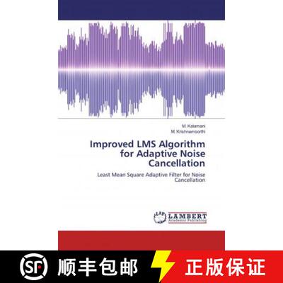 预订 Improved LMS Algorithm for Adaptive Noise Cancellation [9786200478351]