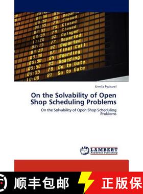 预订 On the Solvability of Open Shop Scheduling Problems [9783846505274]