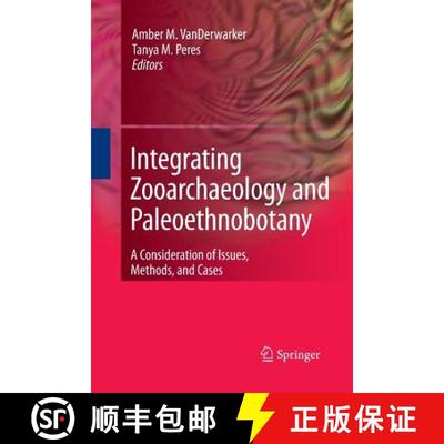 【3-4周达】Integrating Zooarchaeology and Paleoethnobotany : A Consideration of Issues, Methods, and ... [9781489984753]