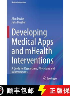 【3-4周达】Developing Medical Apps and mHealth Interventions : A Guide for Researchers, Physicians an... [9783030475017]