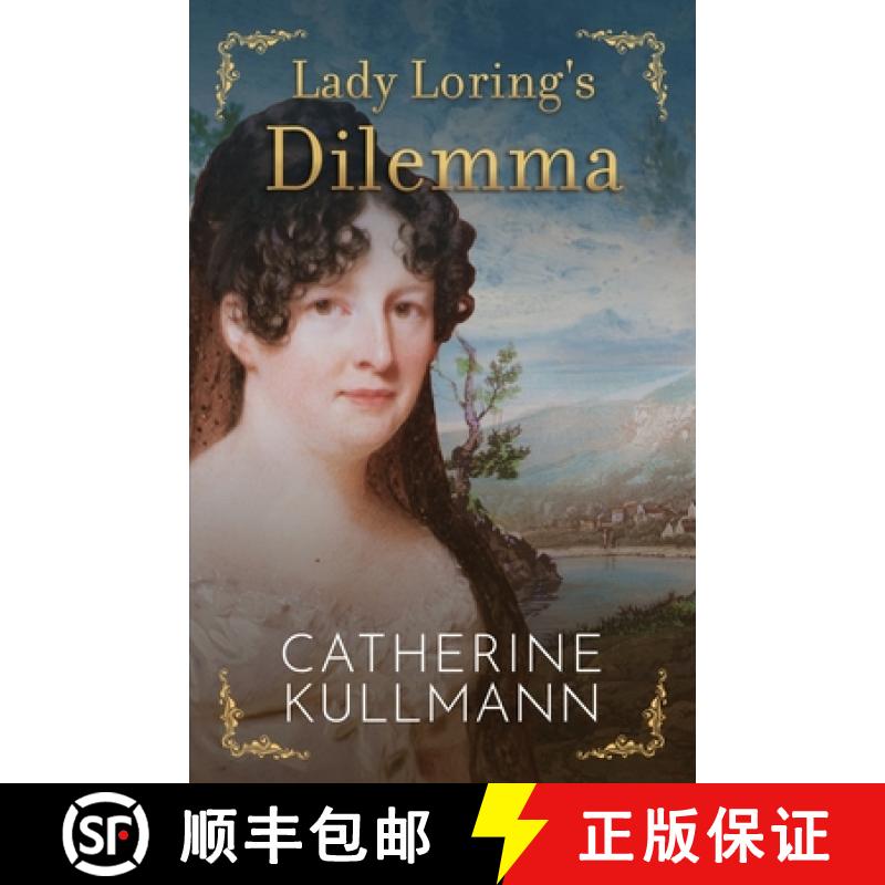 【3-4周达】Lady Loring's Dilemma: A Regency Novel [9781913545963]