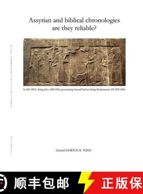 【3-4周达】Assyrian and biblical chronologies are they reliable? [9781326521219]