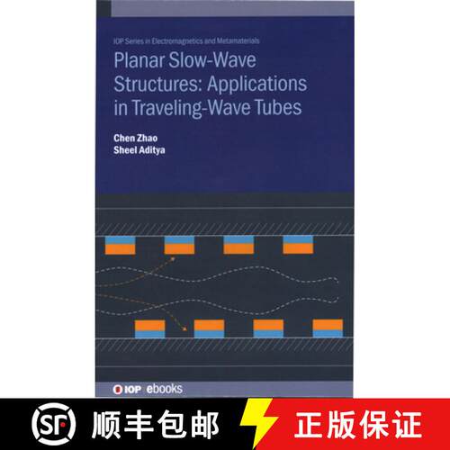 【3-4周达】精装 Planar Slow-Wave Structures and Their Applications in Travelling-Wave Tubes [9780750357623]