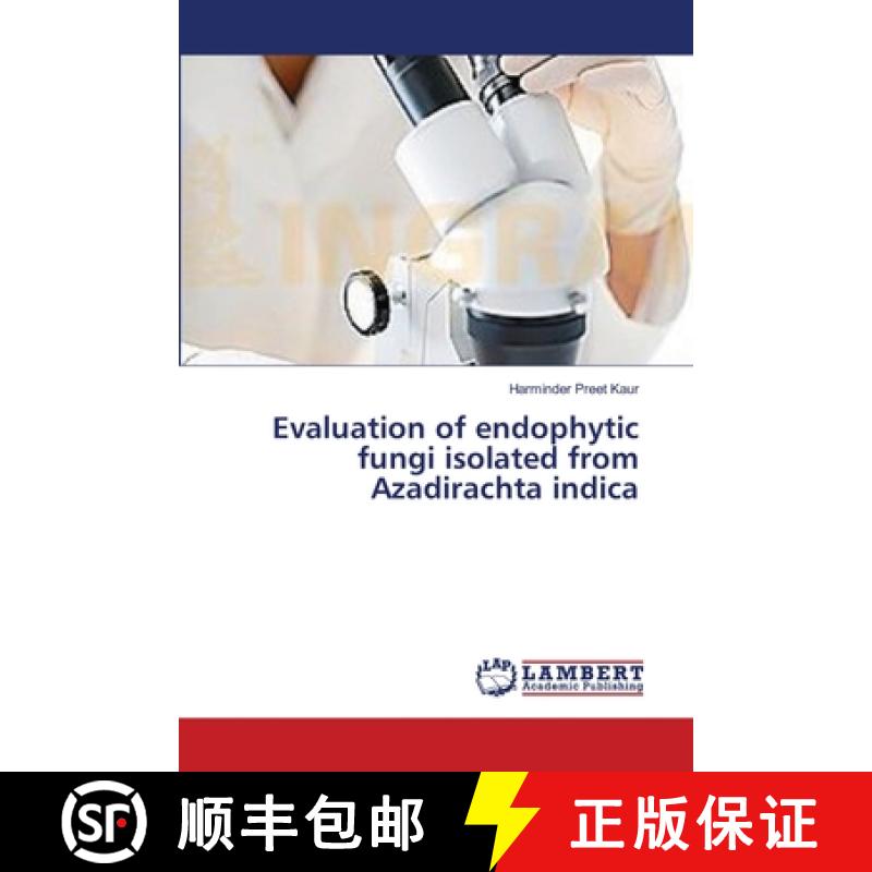 预订 Evaluation of endophytic fungi isolated from Azadirachta indica [9783659629990]