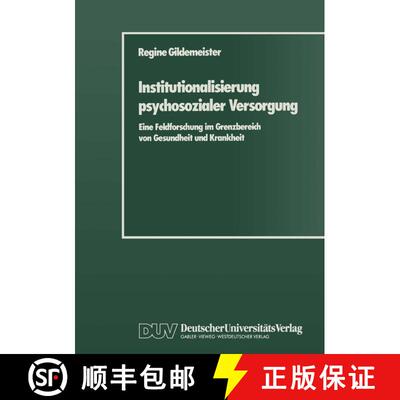 【3-4周达】Institutionalisierung psychosozialer Versorgung : Eine Feldforschung im Grenzbereich von G... [9783824440207]