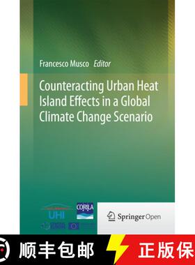 【3-4周达】Counteracting Urban Heat Island Effects in a Global Climate Change Scenario [9783319104249]