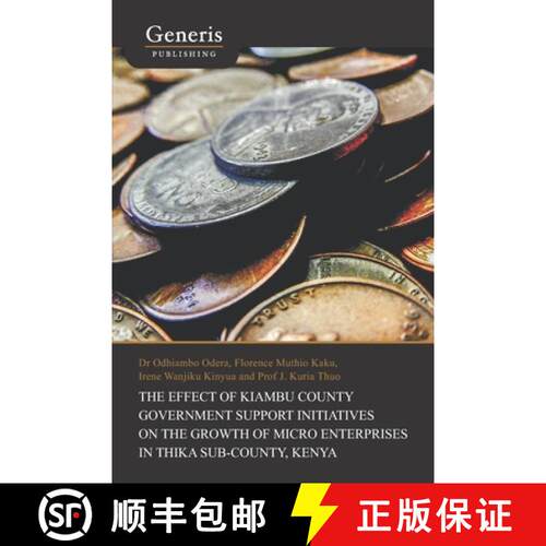 【3-4周达】The Effect of Kiambu County Government Support Initiatives on the Growth of Micro Enterpri... [9789975153522]