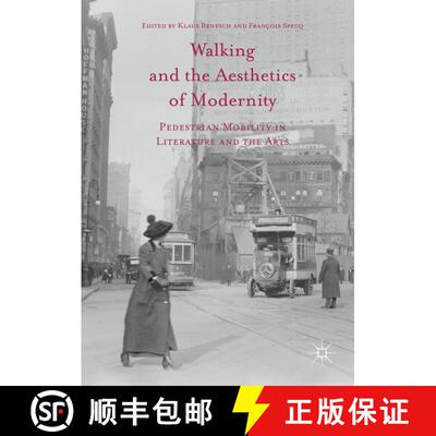 【3-4周达】精装 Walking and the Aesthetics of Modernity : Pedestrian Mobility in Literature and the Arts [9781137602824]