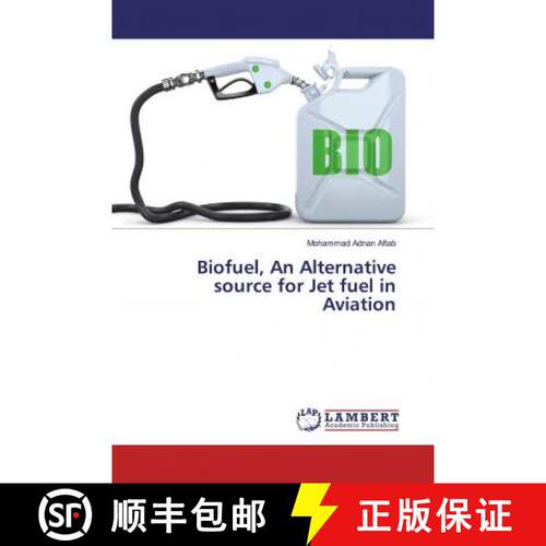 预订 Biofuel, An Alternative source for Jet fuel in Aviation [9786139895274]