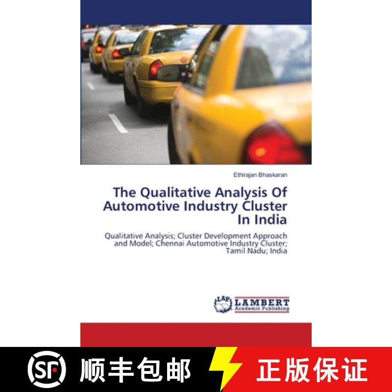 预订 The Qualitative Analysis Of Automotive Industry Cluster In India [9783659216893]