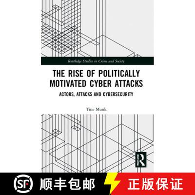 【3-4周达】The Rise of Politically Motivated Cyber Attacks: Actors, Attacks and Cybersecurity [9780367648701]