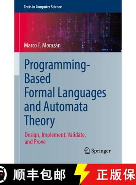 【3-4周达】Programming-Based Formal Languages and Automata Theory: Design, Implement, Validate, and P... [9783031439759]