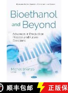 【3-4周达】Bioethanol and Beyond: Advances in Production Process and Future Directions [9781536134780]