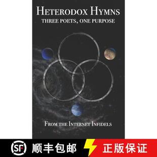 【3-4周达】Heterodox Hymns: Three Poets, One Purpose [9781944854157]