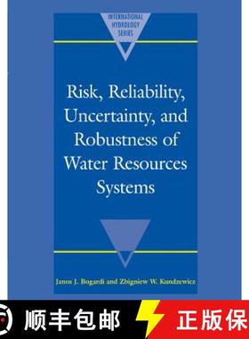 【3-4周达】Risk, Reliability, Uncertainty, and Robustness of Water Resource Systems: - Risk, Reliabil... [9780521800365]