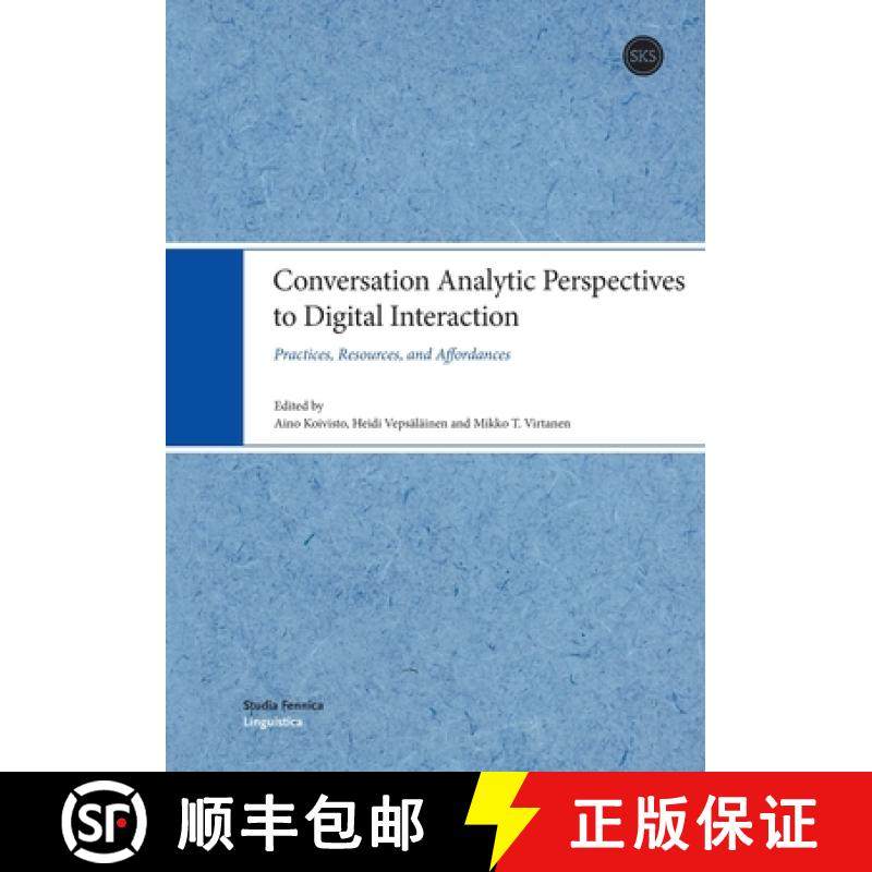 预订 Conversation Analytic Perspectives to Digital Interaction: Practices, Resources, and Affordances [9789518586312]