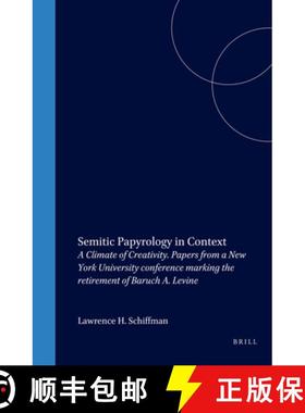 预订 Semitic Papyrology in Context: A Climate of Creativity. Papers from a New York University Confer... [9789004128859]