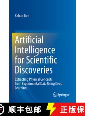 【3-4周达】Artificial Intelligence for Scientific Discoveries: Extracting Physical Concepts from Expe... [9783031270215]