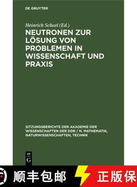 预订 Neutronen zur Loesung von Problemen in Wissenschaft und Praxis [9783112579275]