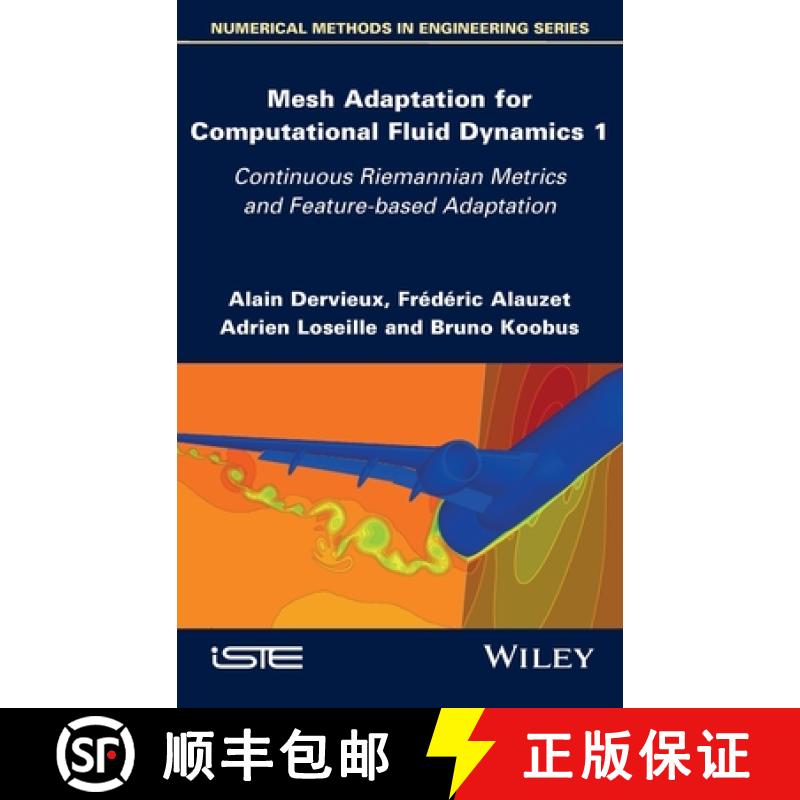 【3-4周达】Mesh Adaptation for Computational Fluid Dynamics - Continuous Riemannian Metrics and Featu... [9781786308313]