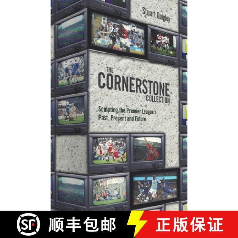 【3-4周达】The Cornerstone Collection: Sculpting the Premier League's Past, Present and Future [9781801501231]