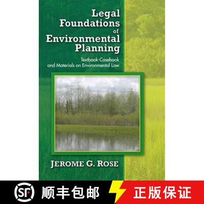 【3-4周达】Legal Foundations of Environmental Planning : Textbook-Casebook and Materials on Environme... [9781412849272]