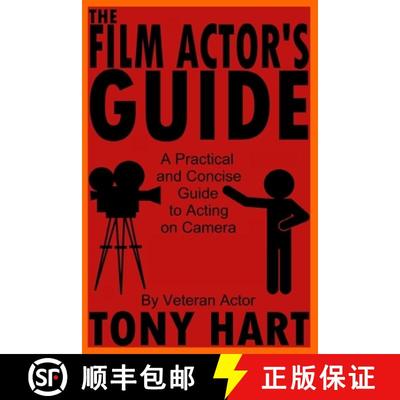 【3-4周达】The Film Actor's Guide: A Practical And Concise Guide To Acting On Camera [9781738631216]