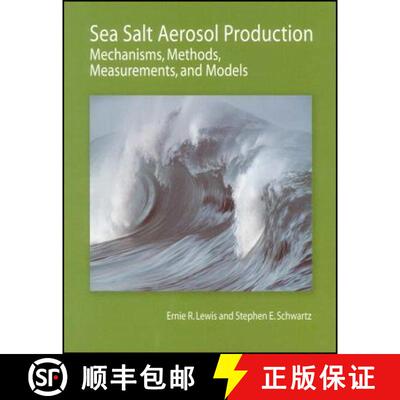 【3-4周达】Sea Salt Aerosol Production: Mechanisms, Methods, Measurements, And Models - A Critical Re... [9780875904177]