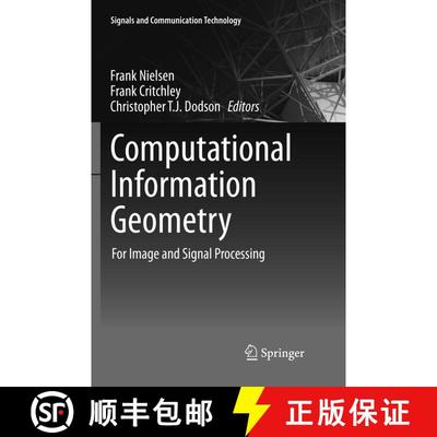 【3-4周达】Computational Information Geometry : For Image and Signal Processing (Softcover reprint of... [9783319836515]