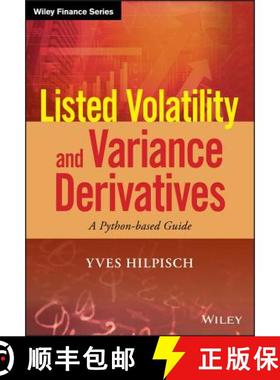 【3-4周达】Listed Volatility And Variance Derivatives - A Python-Based Guide [Wiley金融] [9781119167914]