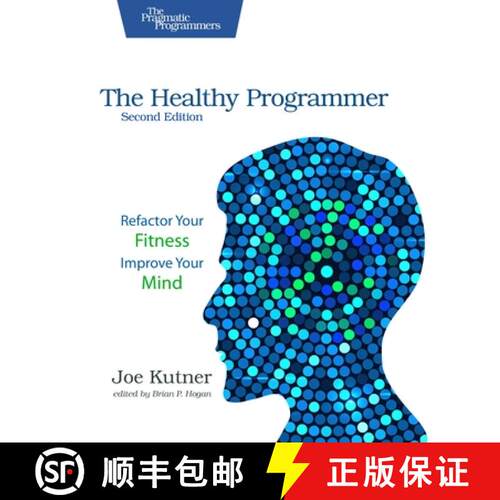 【3-4周达】The Healthy Programmer, Second Edition : Refactor Your Fitness, Improve Your Mind [9798888651537]