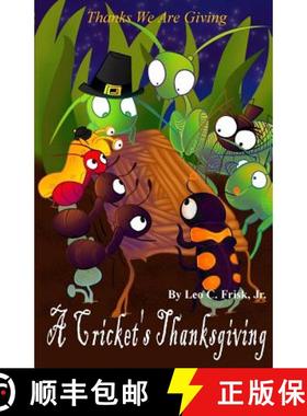 预订 A Cricket's Thanksgiving: Thanks We Are Giving [9780692679029]