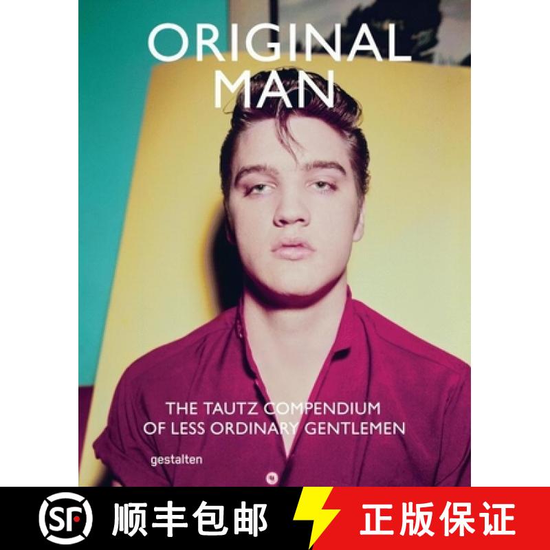 Original Man: The Tautz Compendium of Less Ordinary Gentlemen [9783899555523]