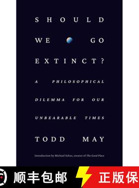 【3-4周达】Should We Go Extinct?: A Philosophical Dilemma for Our Unbearable Times [9780593798720]