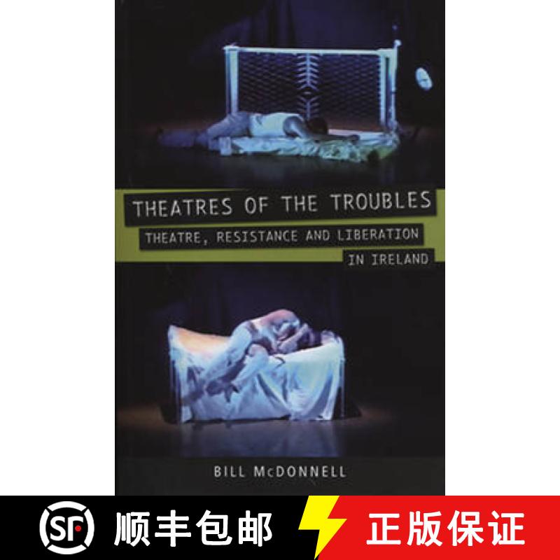 【3-4周达】Theatres of the Troubles : Theatre, Resistance and Liberation in Ireland [9780859897945]