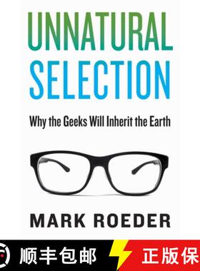 【3-4周达】Unnatural Selection: Why the Geeks Will Inherit the Earth [9781628724356]