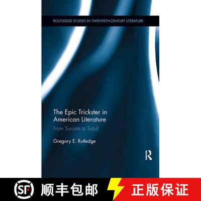 【3-4周达】The Epic Trickster in American Literature: From Sunjata to So(u)l [9781138107854]