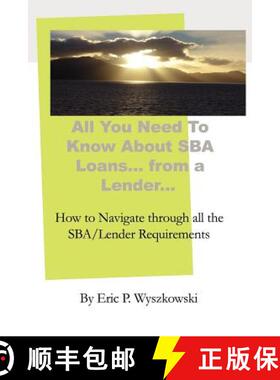 预订 All You Need To Know About SBA Loans... from a Lender... [9781608620036]