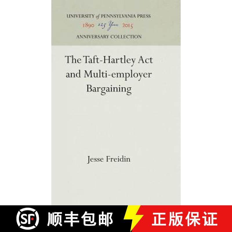 【3-4周达】The Taft-Hartley ACT and Multi-Employer Bargaining [9781512811643]