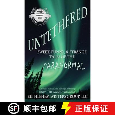【3-4周达】Untethered: Sweet, Funny, and Strange Tales of the Paranormal [9780989265041]