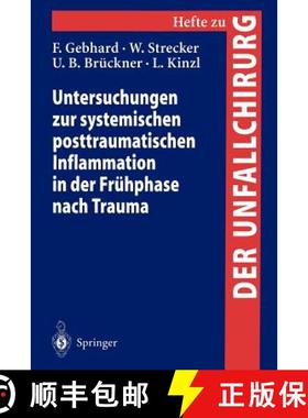 【3-4周达】Untersuchungen Zur Systemischen Posttraumatischen Inflammation in Der Frühphase Nach Trauma [9783540666233]