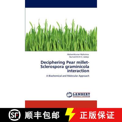 预订 Deciphering Pear Millet-Sclerospora Graminicola Interaction [9783847377498]