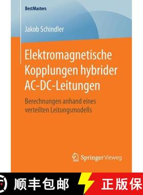 【3-4周达】Elektromagnetische Kopplungen hybrider AC-DC-Leitungen : Berechnungen anhand eines verteil... [9783658127985]