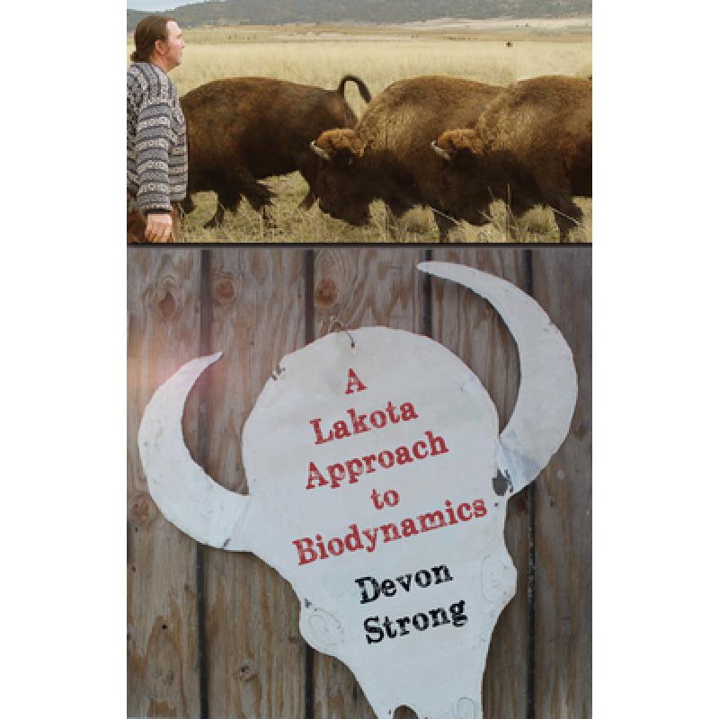 【4周达】A Lakota Approach to Biodynamics: Taking Life Seriously [9781584209737] 书籍/杂志/报纸 科学技术类原版书 原图主图